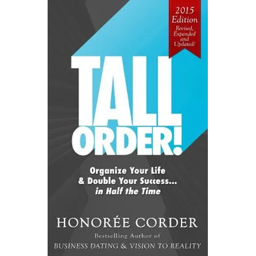 Tall Order!: Organize Your Life and Double Your Success in Half the Time - Paperback