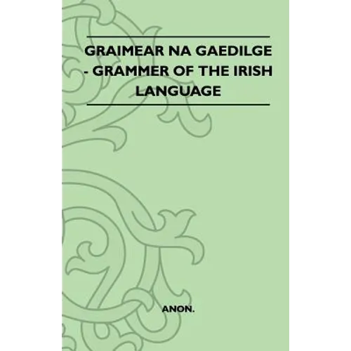 Graimear Na Gaedilge - Grammar of the Irish Language - Paperback