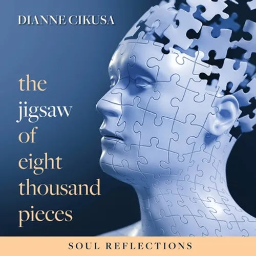 The Jigsaw of Eight Thousand Pieces: Soul reflections - Paperback