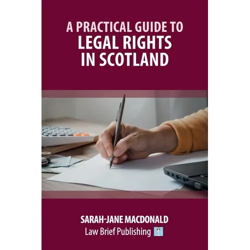 A Practical Guide to Legal Rights in Scotland - Paperback