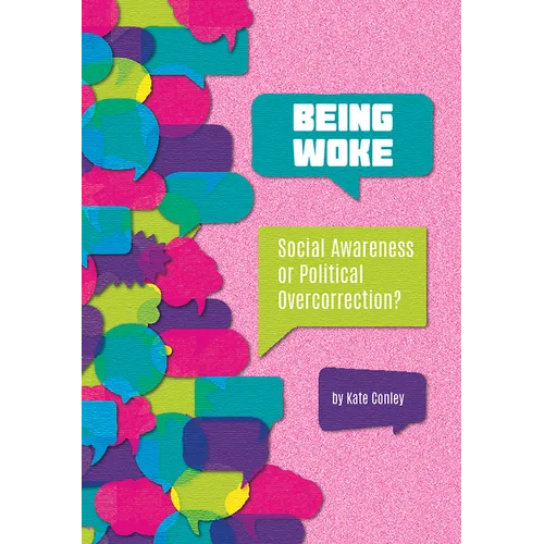 Being Woke: Social Awareness or Political Overcorrection? - Hardcover