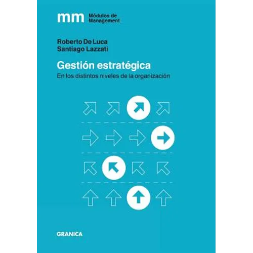 Gestión Estratégica: En los distintos niveles de la organización - Paperback