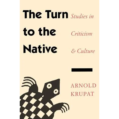 The Turn to the Native: Studies in Criticism and Culture - Paperback