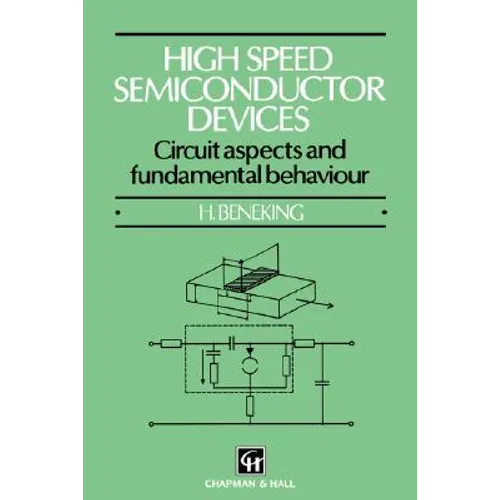 High Speed Semiconductor Devices: Circuit Aspects and Fundamental Behaviour - Paperback