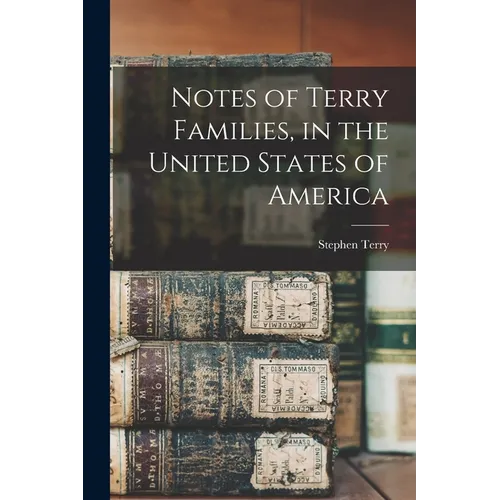Notes of Terry Families, in the United States of America - Paperback
