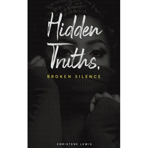 Hidden Truths, Broken Silence - Paperback