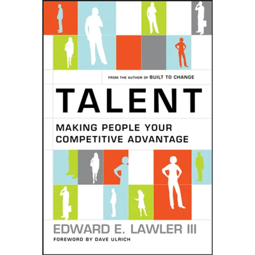 Talent: Making People Your Competitive Advantage - Hardcover