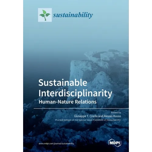 Sustainable Interdisciplinarity: Human-Nature Relations - Paperback