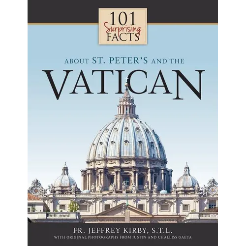 101 Surprising Facts about St. Peter's and the Vatican - Paperback