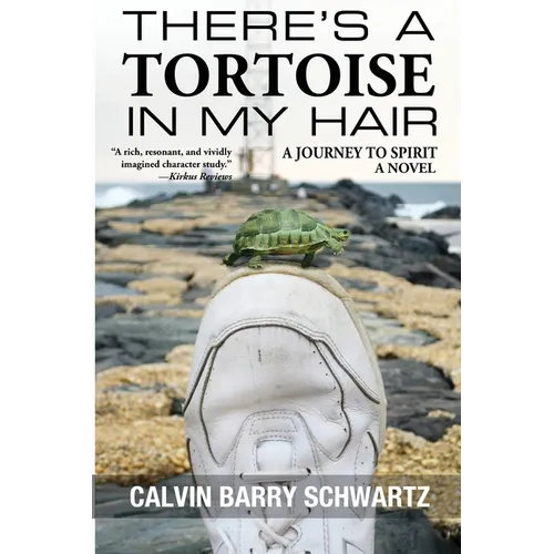 There's a Tortoise in My Hair: A Journey to Spirit, a Novel - Paperback