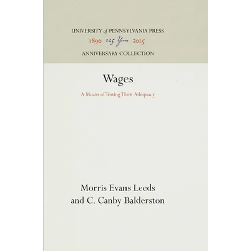 Wages: A Means of Testing Their Adequacy - Hardcover