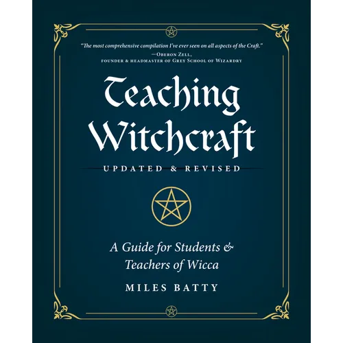 Teaching Witchcraft: A Guide for Students & Teachers of Wicca - Paperback