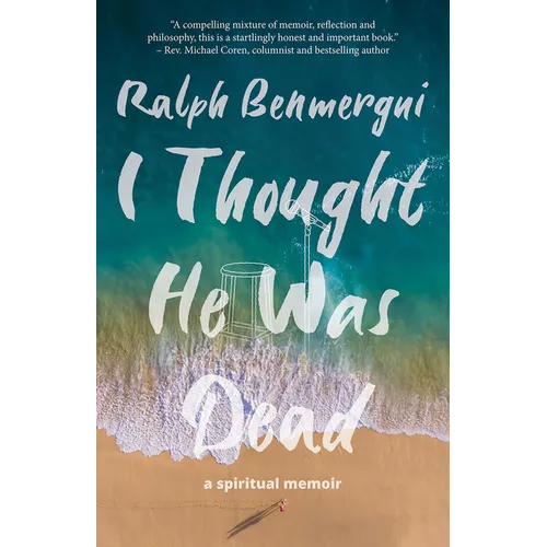 I Thought He Was Dead: A Spiritual Memoir - Paperback