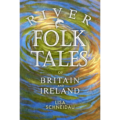 River Folk Tales of Britain and Ireland - Paperback