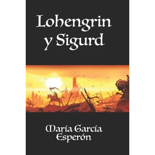 Lohengrin y Sigurd - Paperback