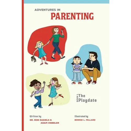 Adventures in Parenting: The Playdate - Paperback
