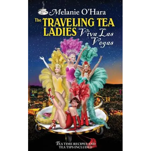 The Traveling Tea Ladies Viva Las Vegas - Paperback