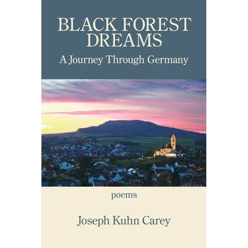 Black Forest Dreams: A Journey through Germany - Paperback
