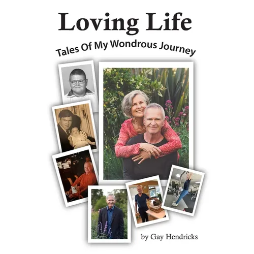 Loving Life: Tales of My Wondrous Journey - Paperback