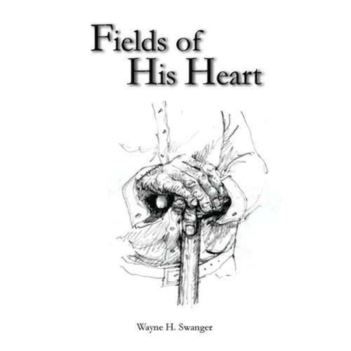 Fields of His Heart: A Poetry Chapbook - Paperback