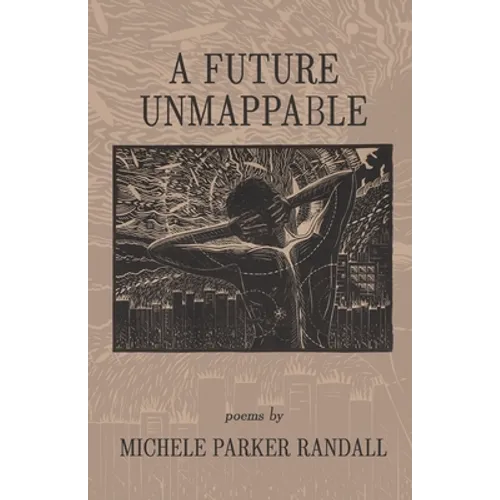 A Future Unmappable - Paperback
