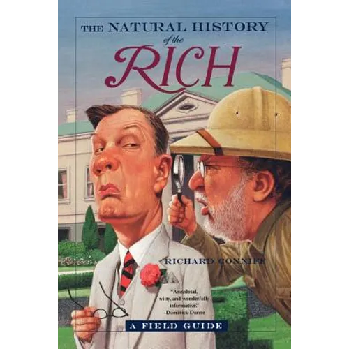 The Natural History of the Rich: A Field Guide - Paperback