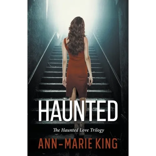 Haunted (The Haunted Love Trilogy Books 1-3) - Paperback