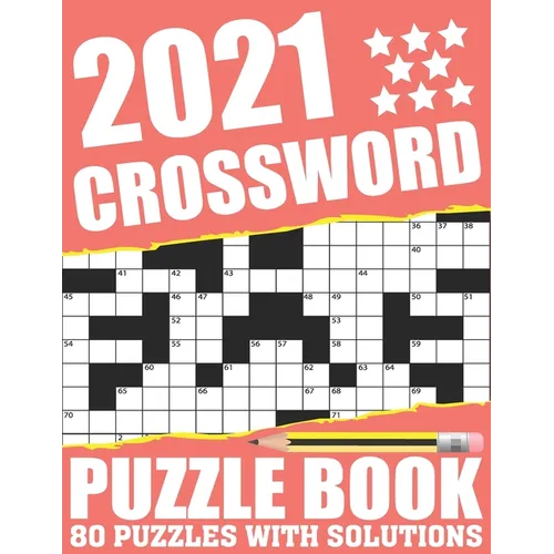 2021 Crossword Puzzle Book: Easy To Read Large Print 2021 Crossword Brain Game Book For Adults Seniors Men And Women Who Are Fans Of Word Puzzle W - Paperback