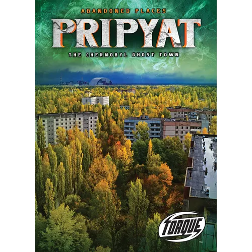 Pripyat: The Chernobyl Ghost Town - Paperback