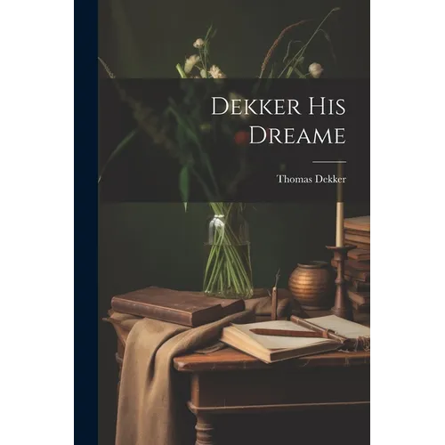 Dekker His Dreame - Paperback
