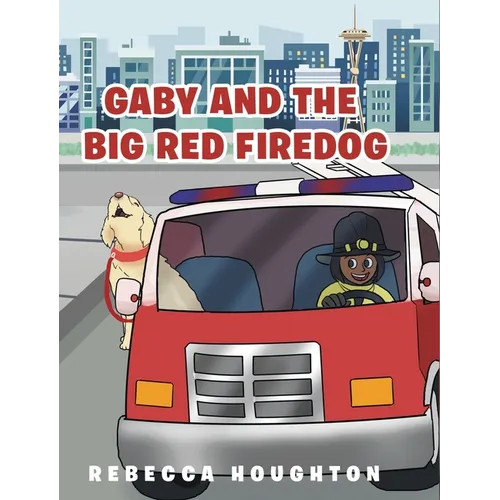 Gaby And The Big Red Firedog - Hardcover