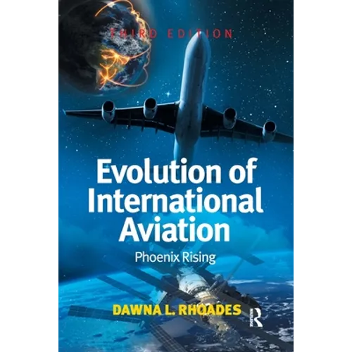 Evolution of International Aviation: Phoenix Rising - Paperback