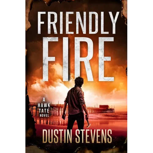 Friendly Fire: A Thriller - Paperback