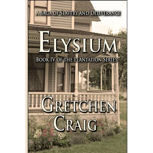 Elysium: Book IV of The Plantation Series - Paperback