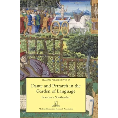 Dante and Petrarch in the Garden of Language - Hardcover