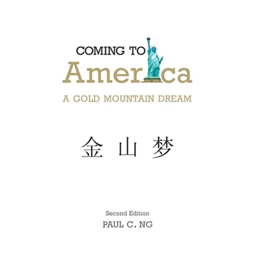 Coming to America: A Gold Mountain Dream - Paperback