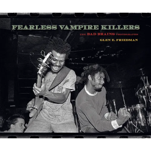 Fearless Vampire Killers: The Bad Brains Photographs - Hardcover