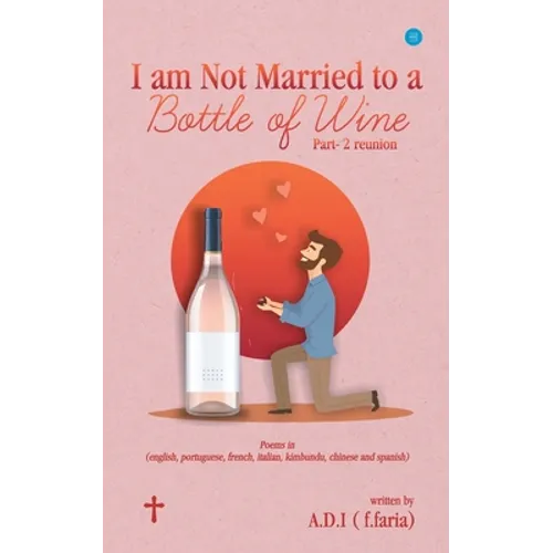I am Not Married to a Bottle of Wine - Paperback