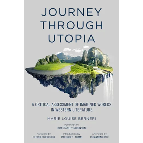 Journey Through Utopia: A Critical Examination of Imagined Worlds in Western Literature - Paperback