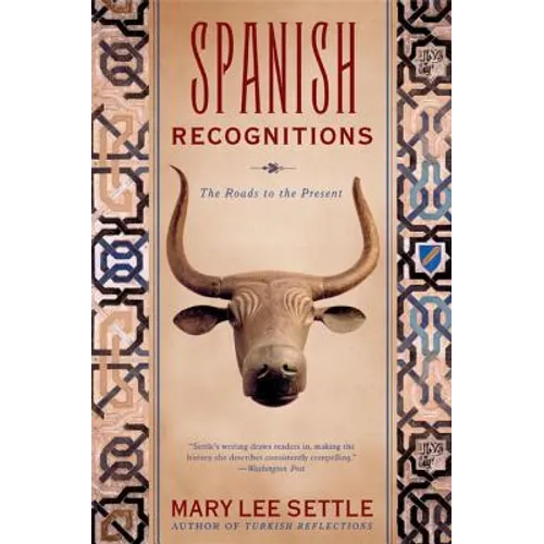 Spanish Recognitions: The Roads to the Present (Revised) - Paperback