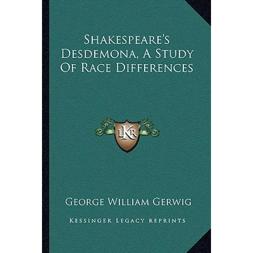 Shakespeare's Desdemona, a Study of Race Differences - Paperback
