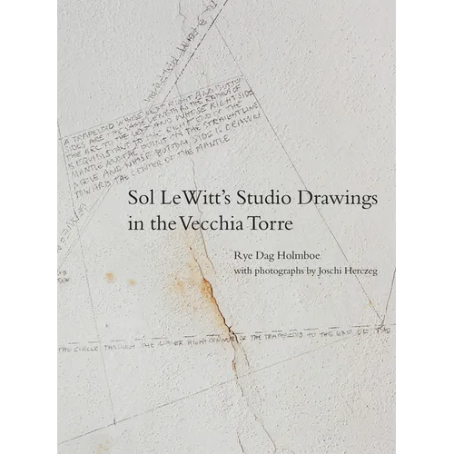 Sol Lewitt's Studio Drawings in the Vecchia Torre - Hardcover