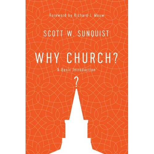 Why Church?: A Basic Introduction - Paperback