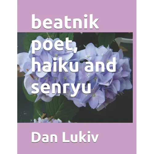 beatnik poet, haiku and senryu - Paperback