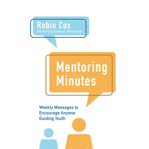 Mentoring Minutes: Weekly Messages to Encourage Anyone Guiding Youth - Hardcover