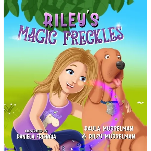 Riley's Magic Freckles - Hardcover