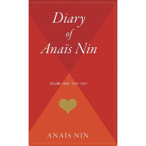 Diary of Anais Nin V04 1944-1947 - Hardcover