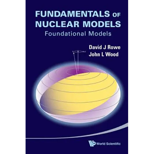 Fundamentals of Nuclear Models: Foundational Models - Hardcover