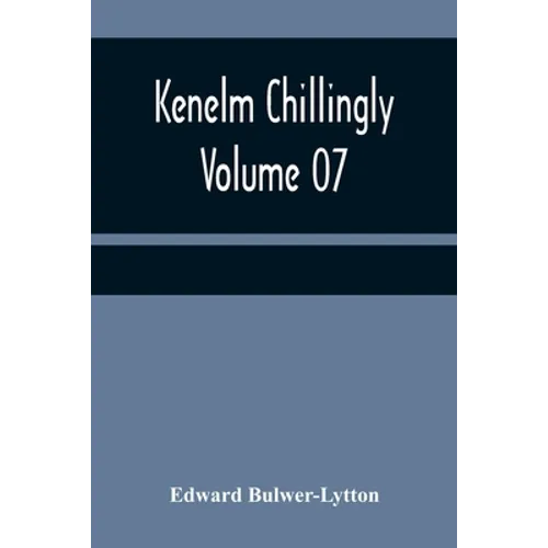 Kenelm Chillingly - Volume 07 - Paperback