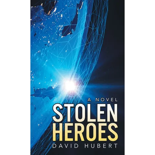 Stolen Heroes - Hardcover